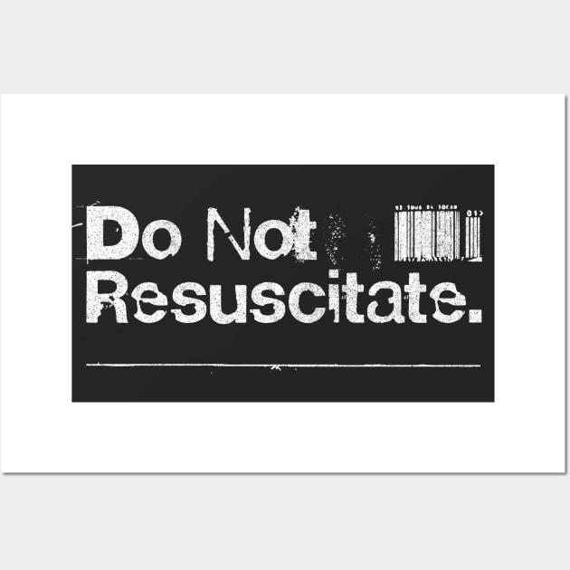 Do Not Resuscitate /  90s Style Design Wall Art by DankFutura